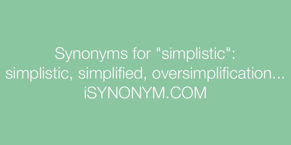 Synonyms simplistic