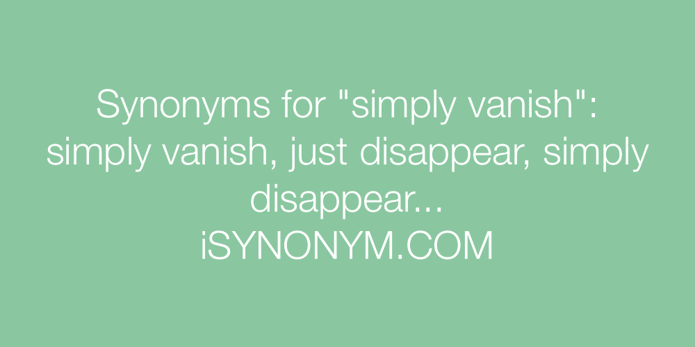 Synonyms simply vanish