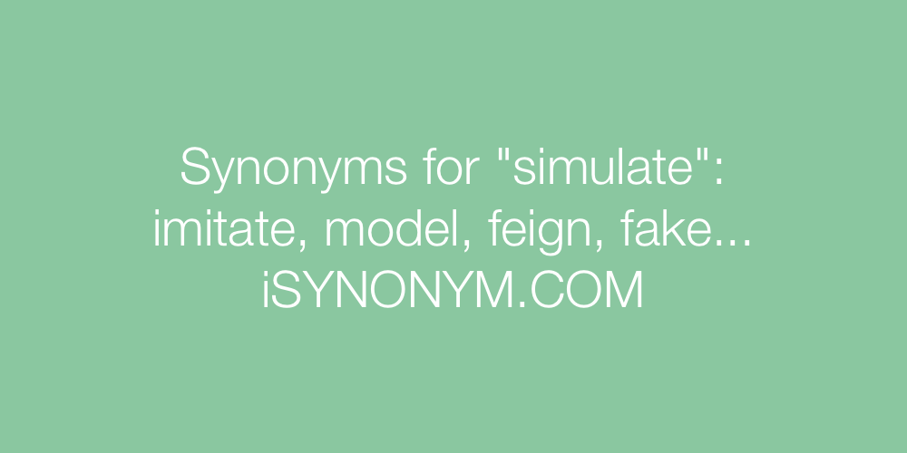 Synonyms simulate