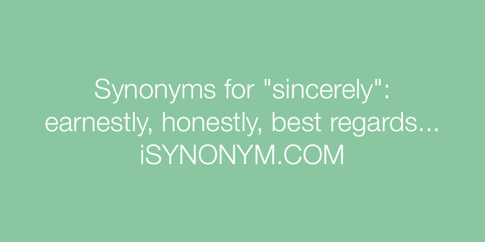 Synonyms sincerely