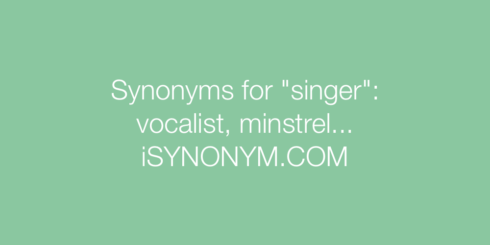Synonyms singer