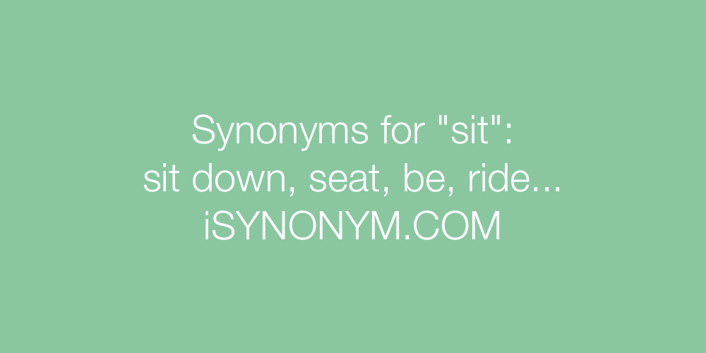 Synonyms sit