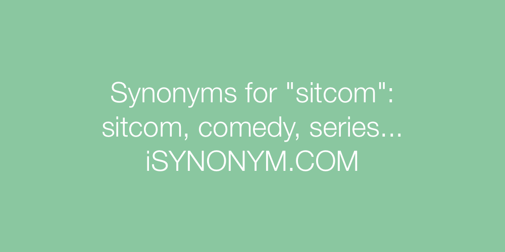 Synonyms sitcom