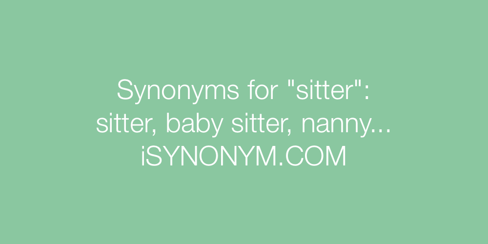 Synonyms sitter