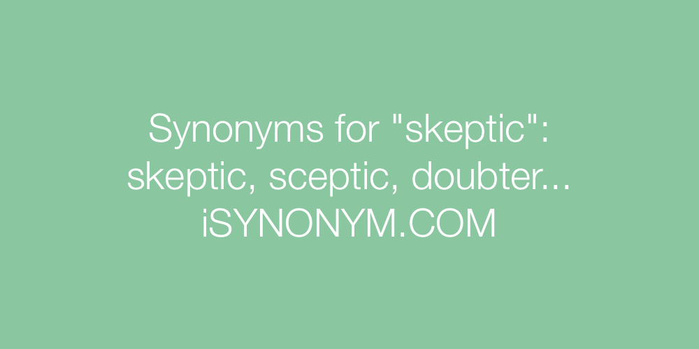 Synonyms skeptic