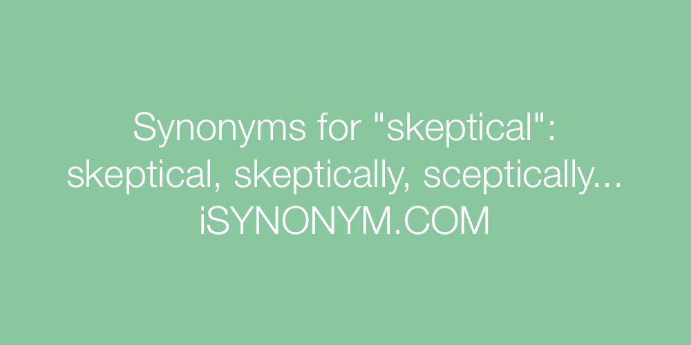 Synonyms skeptical