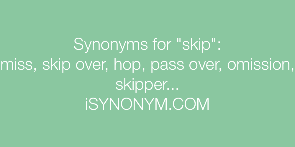 Synonyms skip