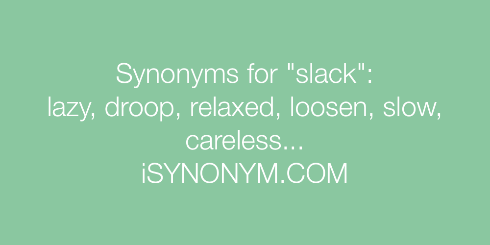 Synonyms slack