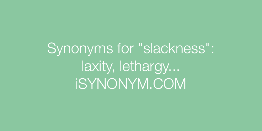 Synonyms slackness