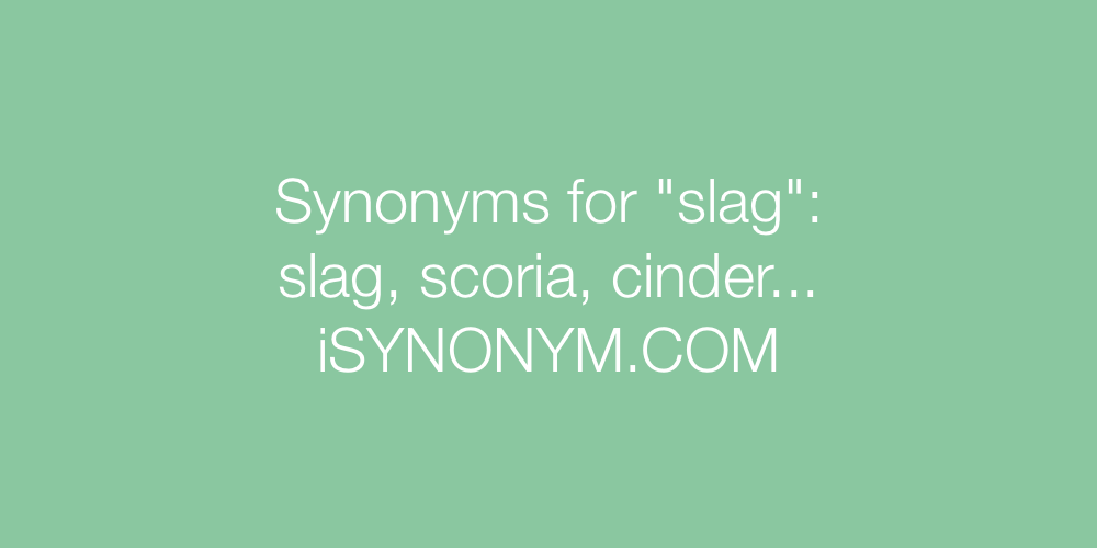 Synonyms slag