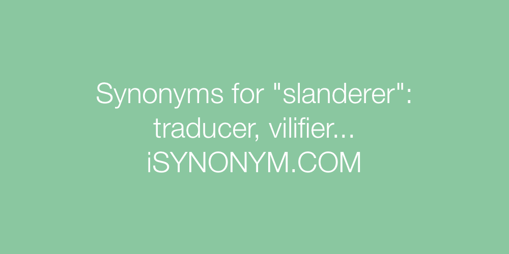 Synonyms slanderer