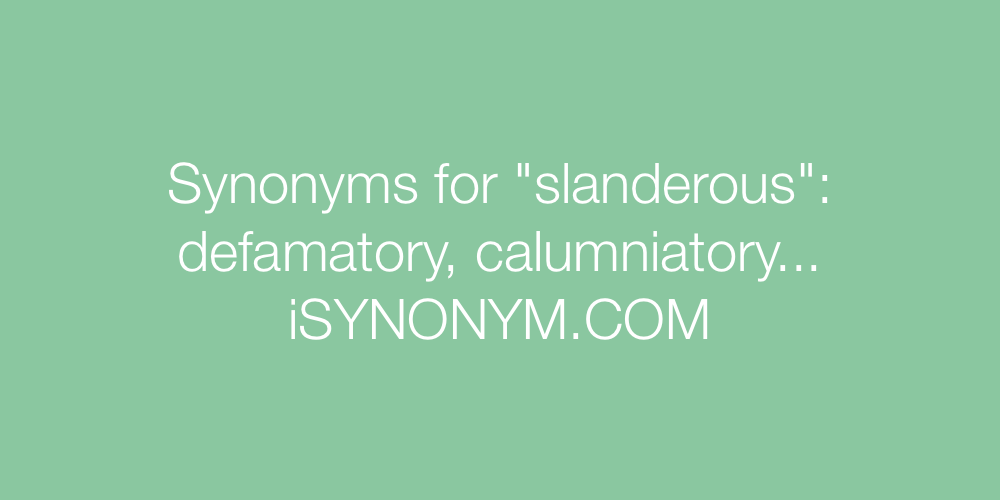 Synonyms slanderous