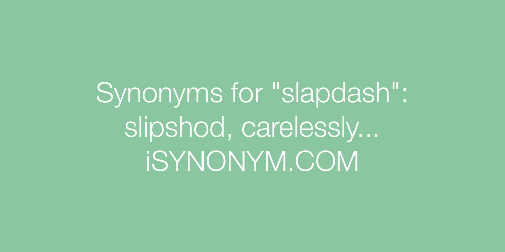 Synonyms slapdash