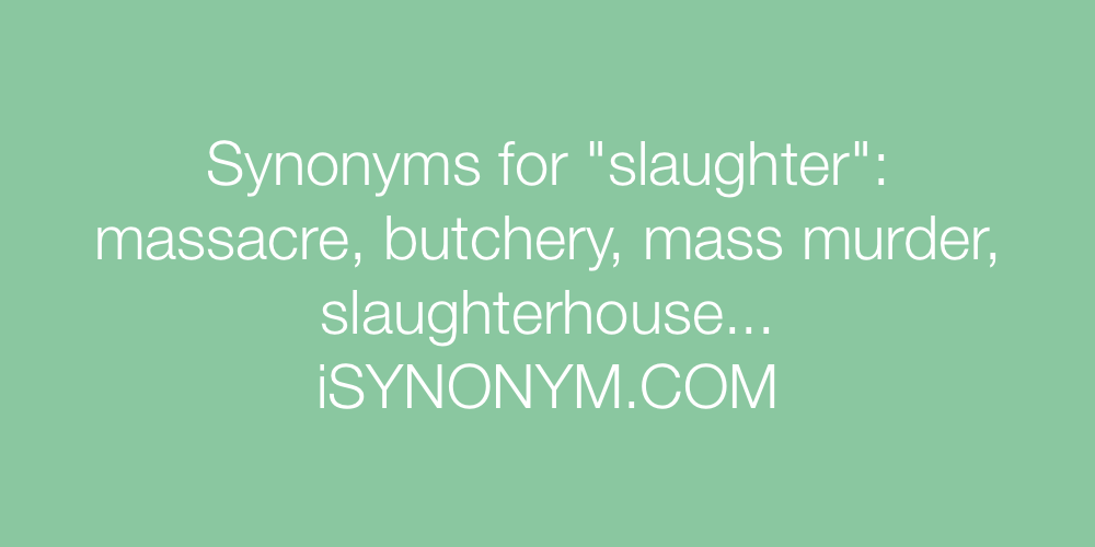 Synonyms slaughter