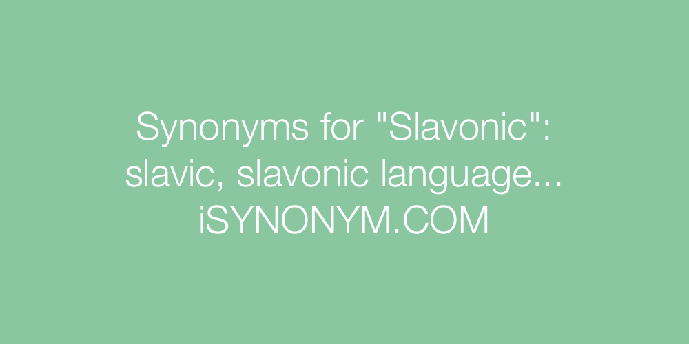 Synonyms Slavonic