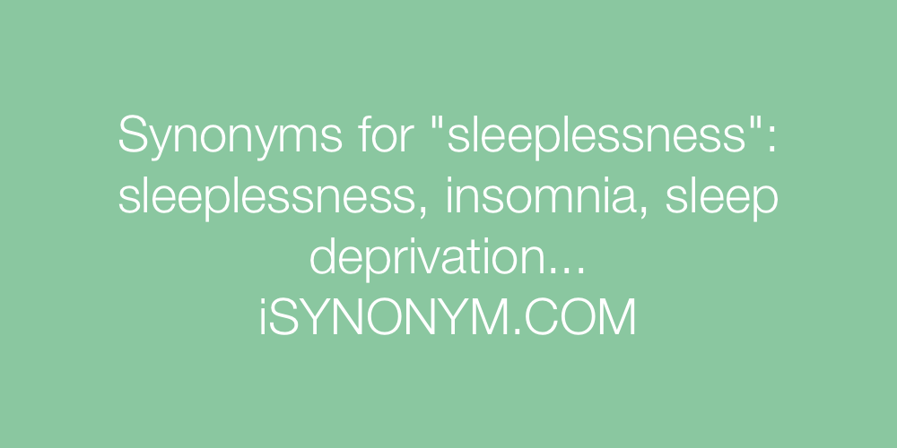 Synonyms sleeplessness