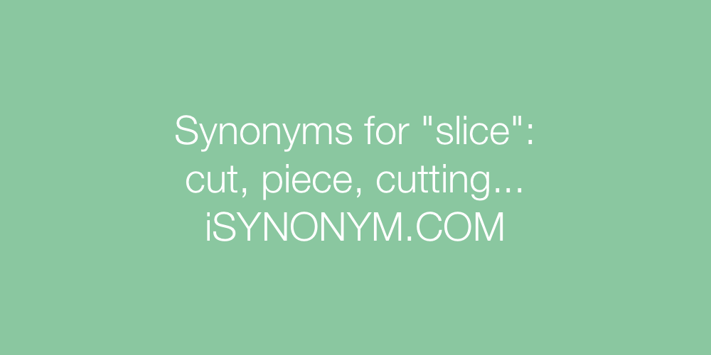 Synonyms slice