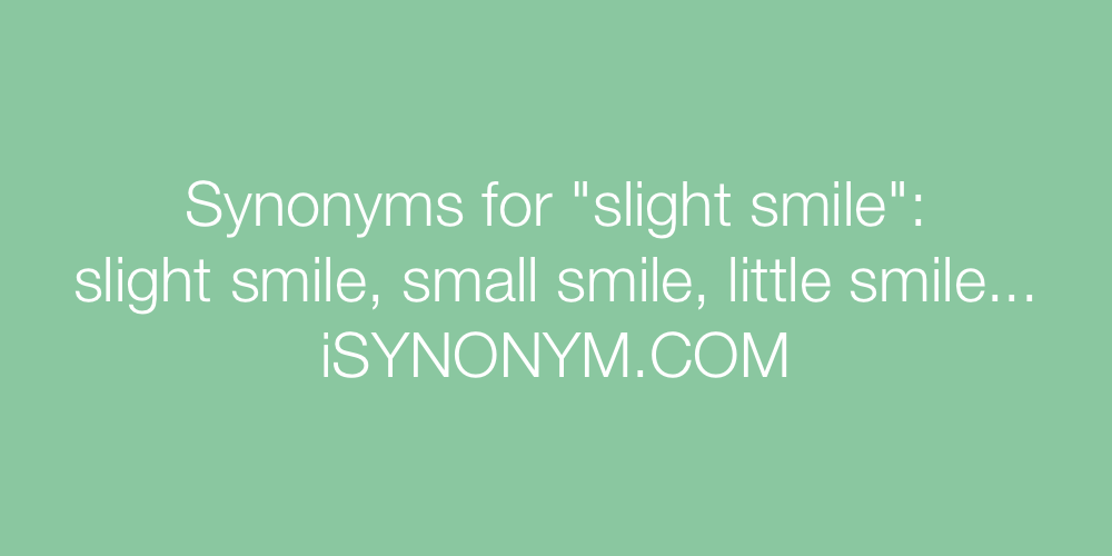 Synonyms slight smile