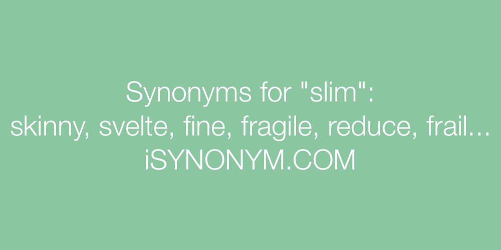 Synonyms slim