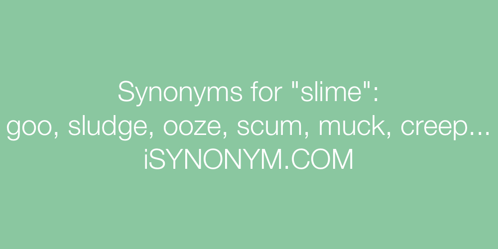 Synonyms slime
