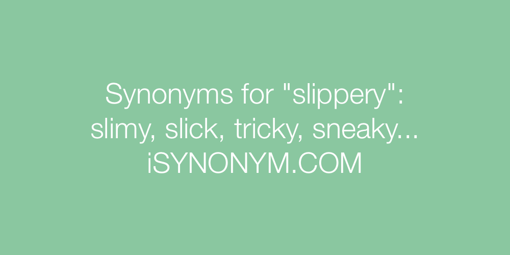 Synonyms slippery