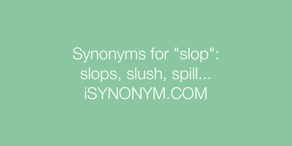 Synonyms slop