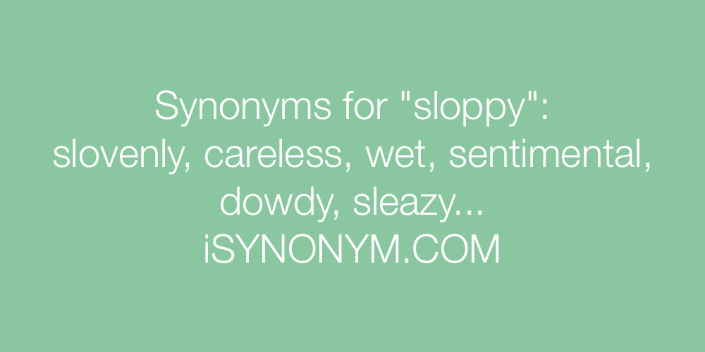 Synonyms sloppy