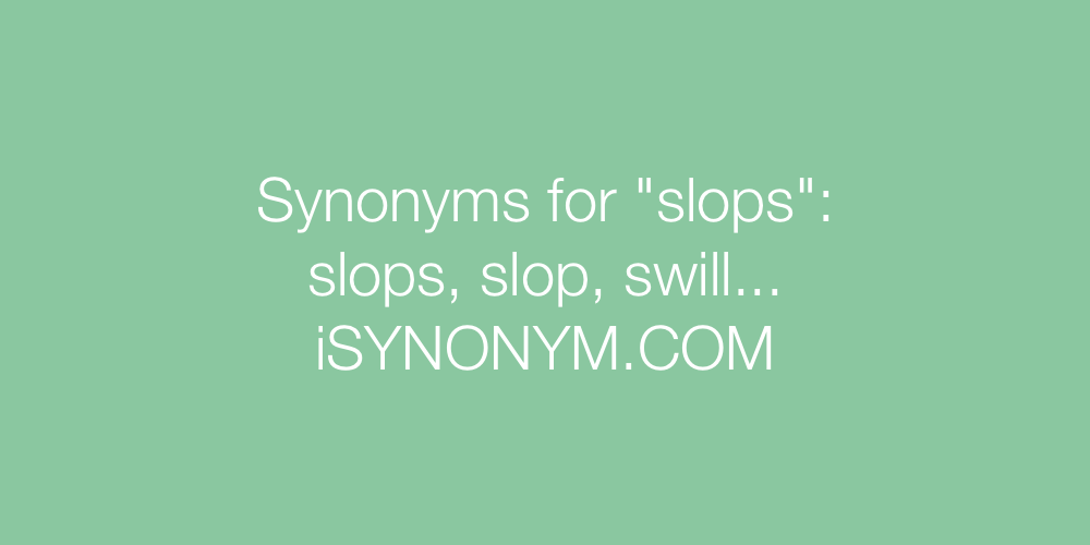 Synonyms slops