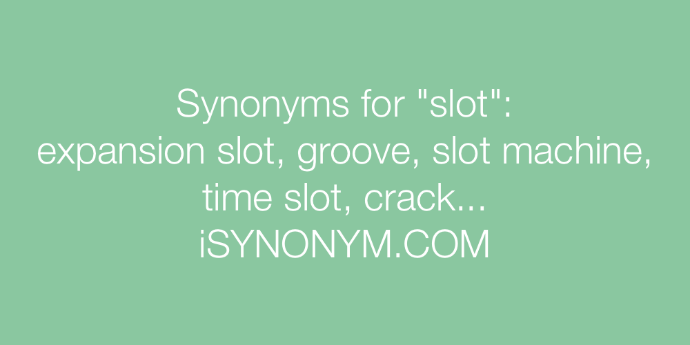 Synonyms slot