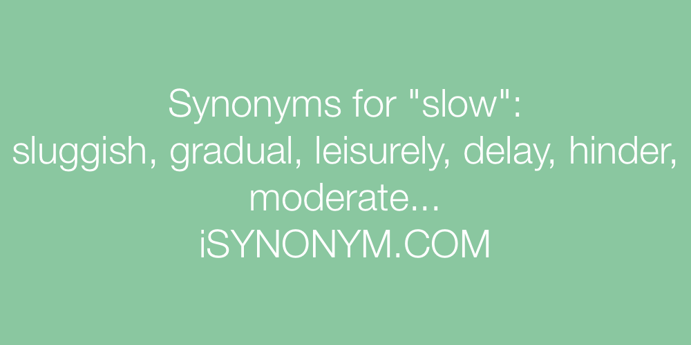 Synonyms slow