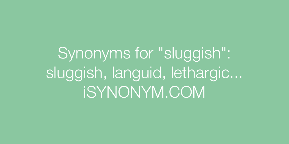 Synonyms sluggish