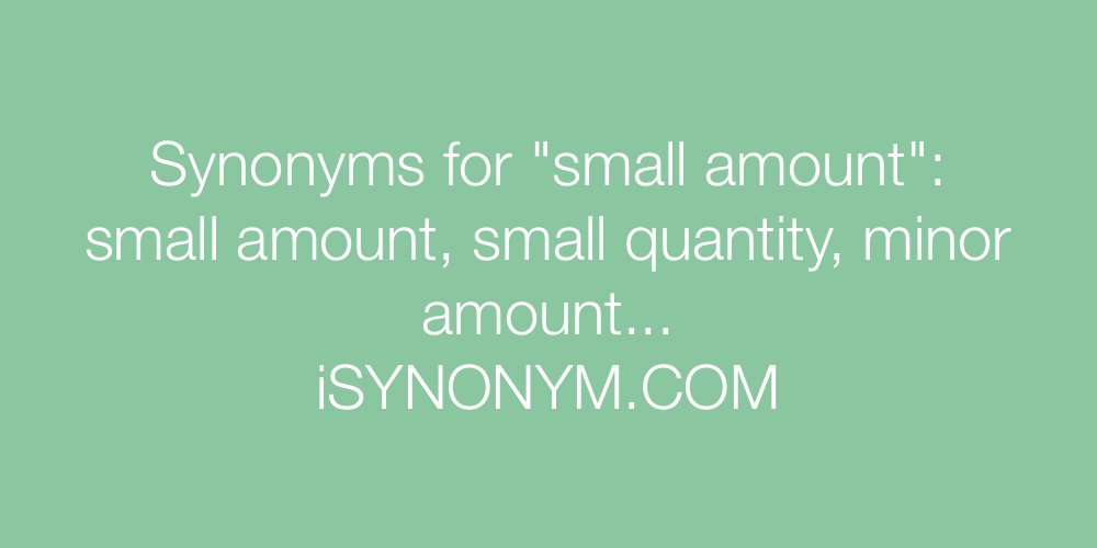 Synonyms small amount