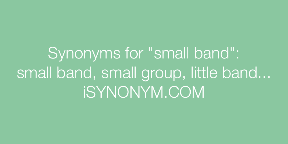 Synonyms small band