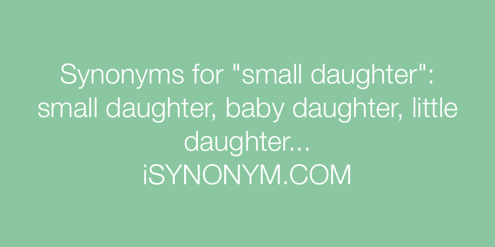 Synonyms small daughter