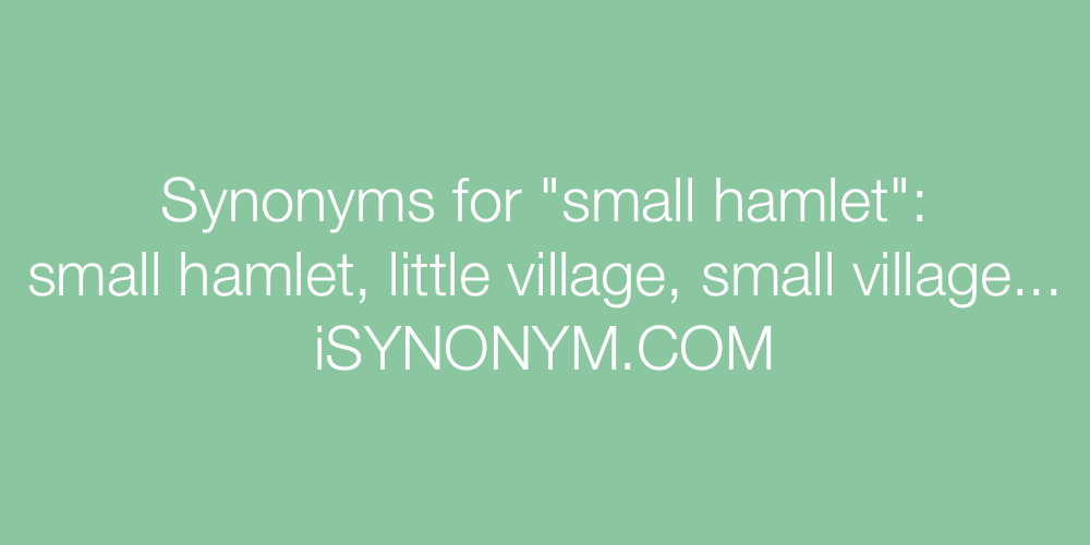 Synonyms small hamlet