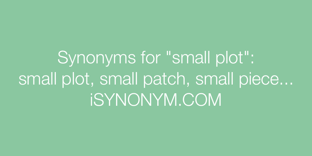 Synonyms small plot