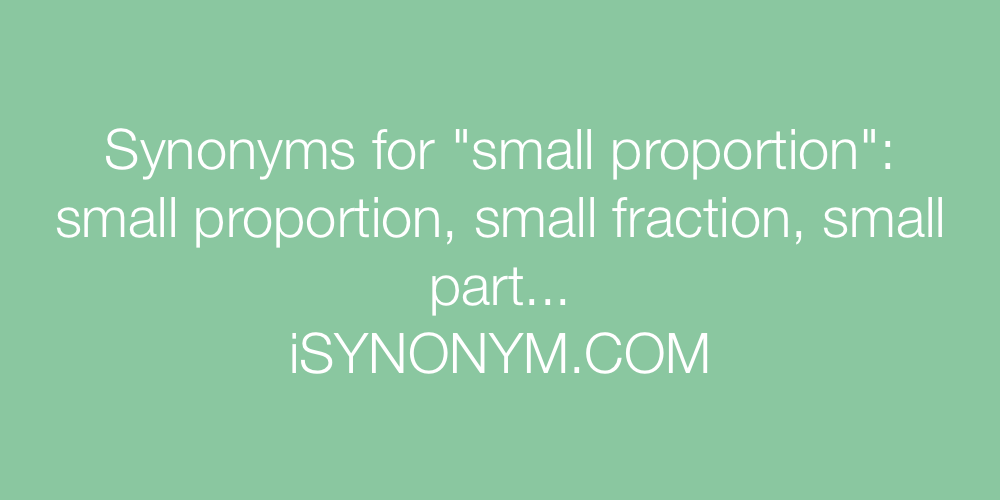 Synonyms small proportion