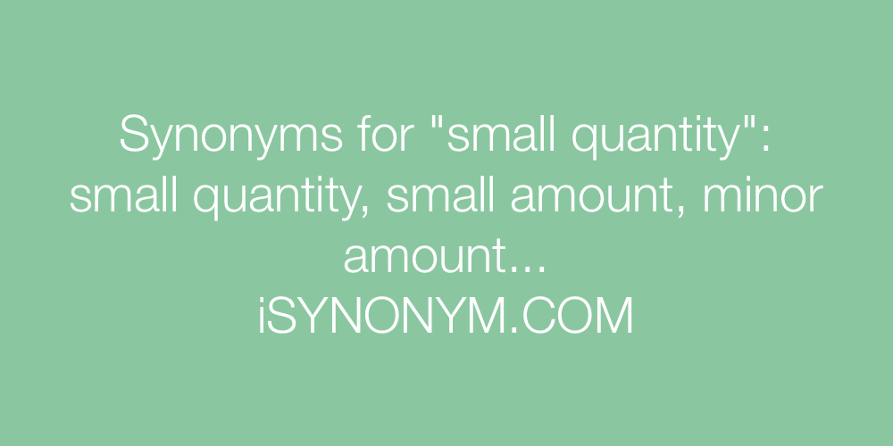 Synonyms small quantity
