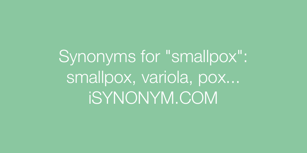 Synonyms smallpox