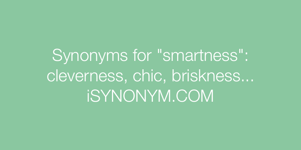 Synonyms smartness
