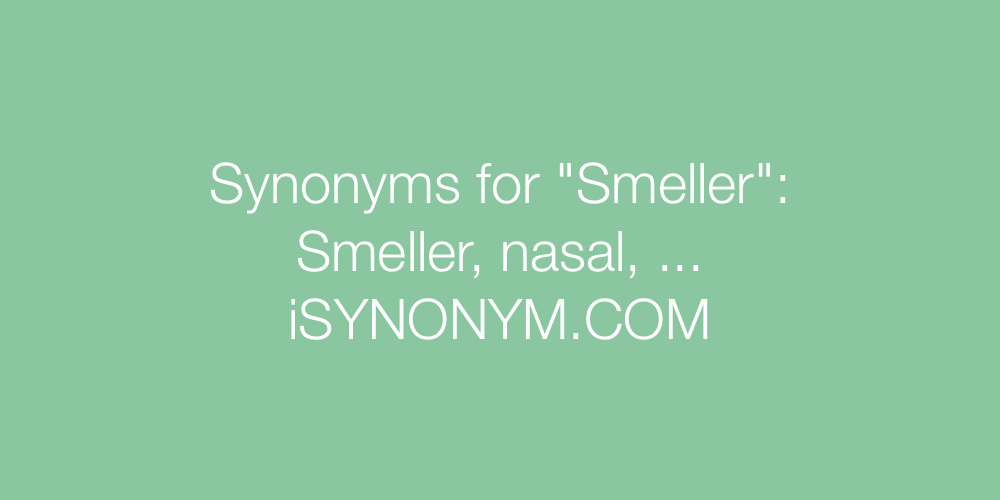 Synonyms Smeller