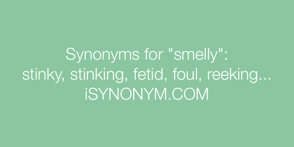 Synonyms smelly