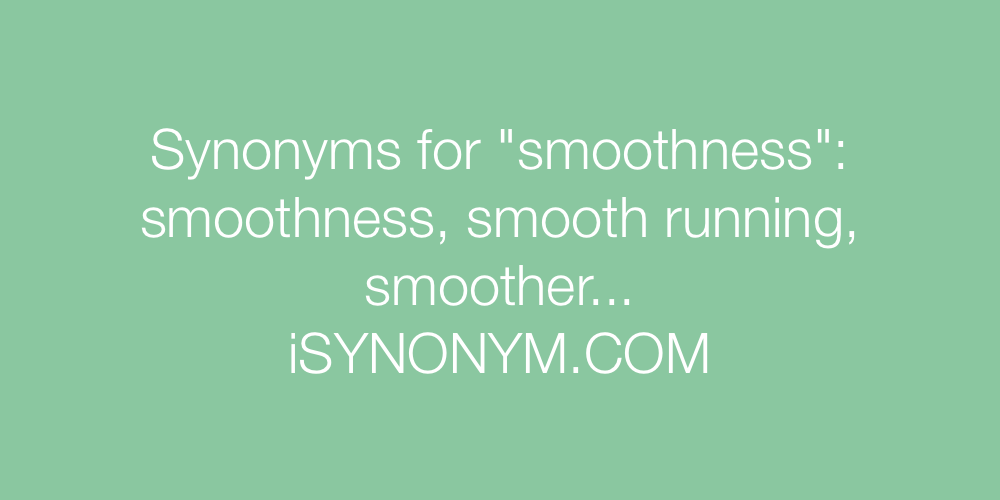 Synonyms smoothness