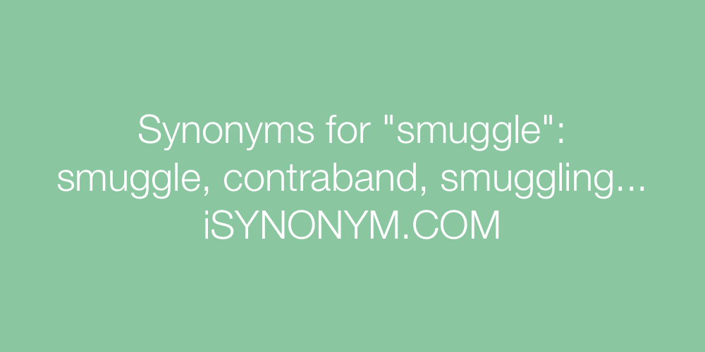 Synonyms smuggle
