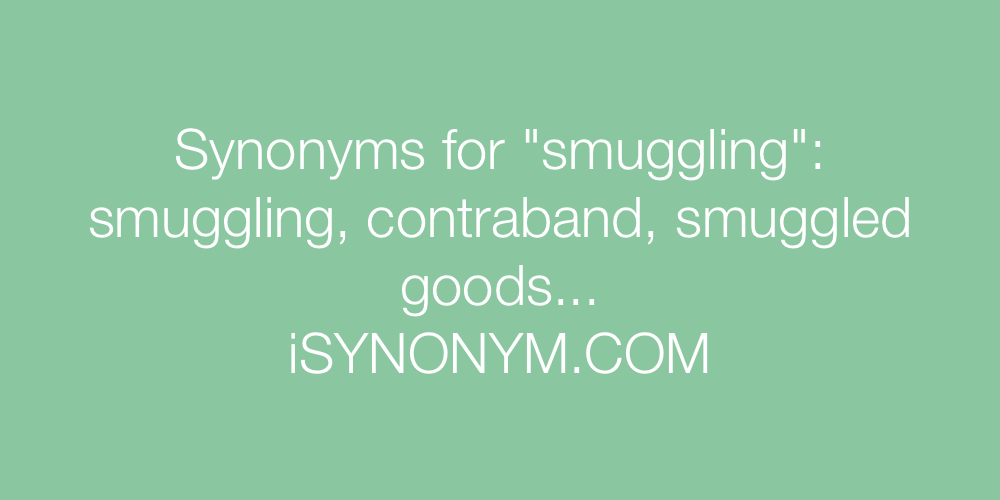 Synonyms smuggling