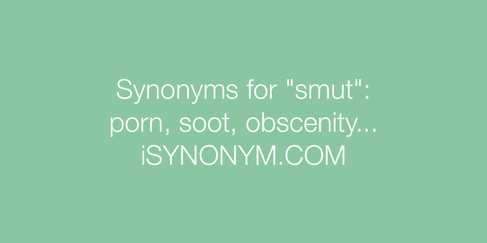 Synonyms smut