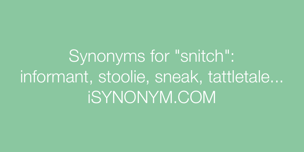 Synonyms snitch