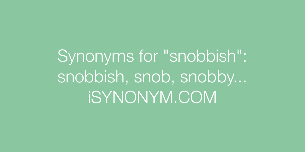 Synonyms snobbish