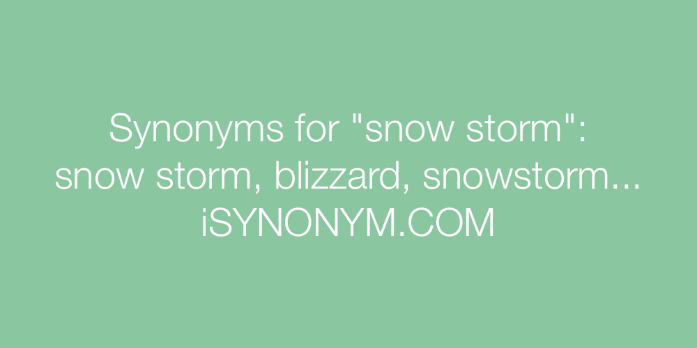 Synonyms snow storm