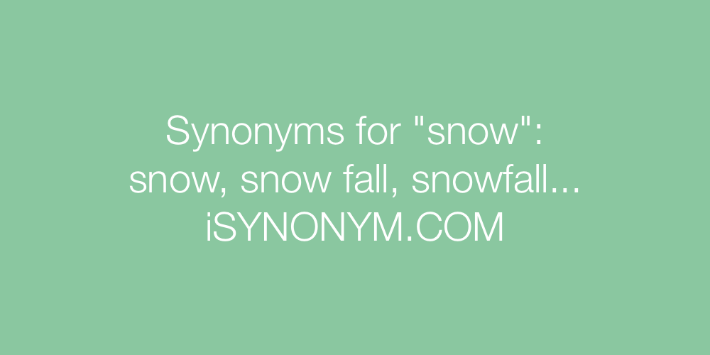 Synonyms snow